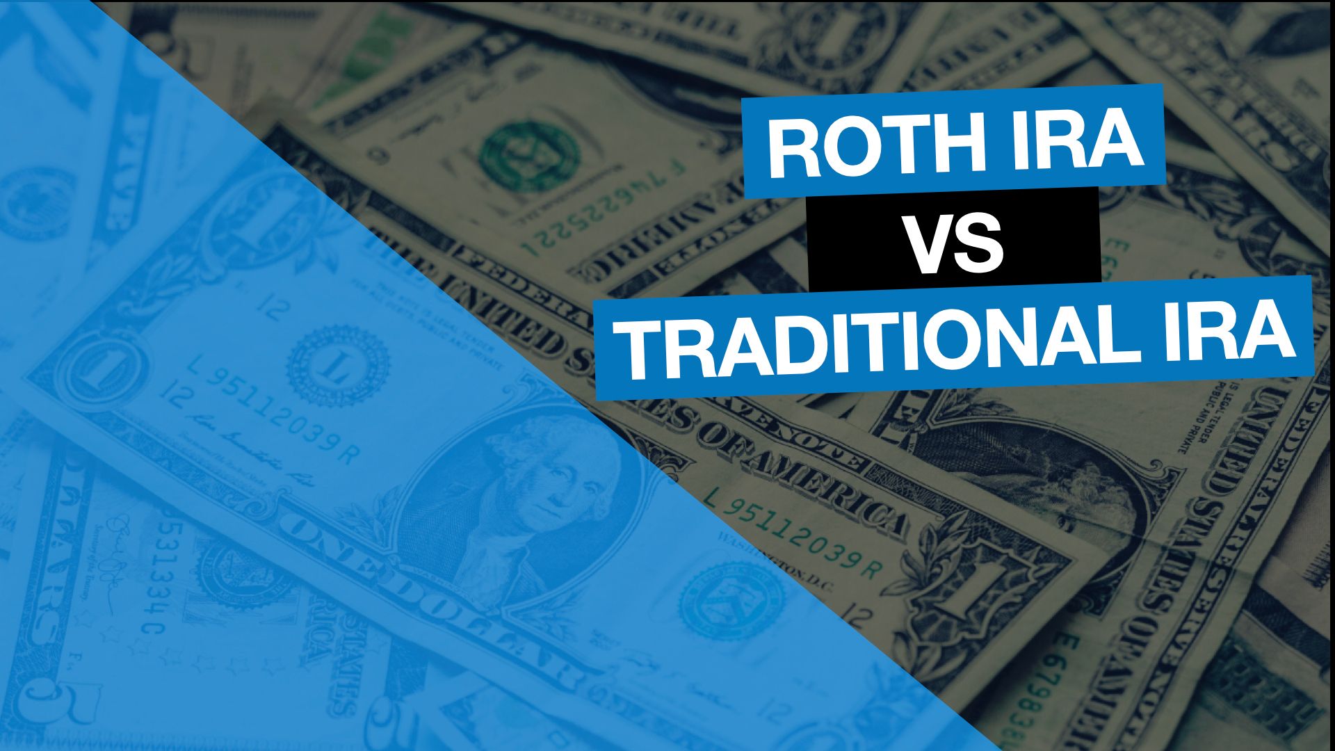 Roth IRA vs Traditional IRA