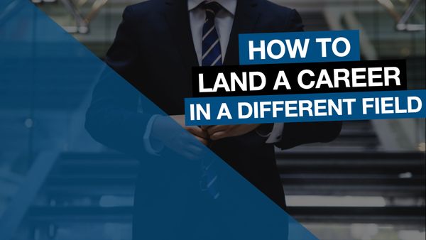 How to Land a Career in a Different Field